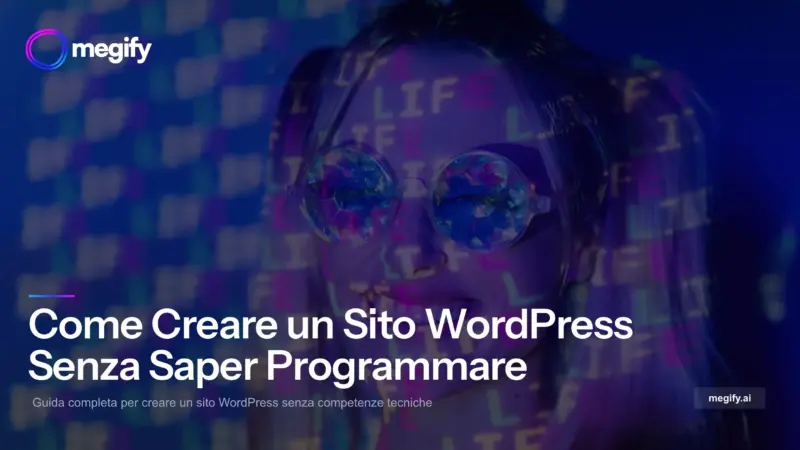 Come Creare un Sito WordPress Senza Saper Programmare (Guida 2026)